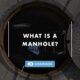What is a Manhole