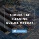 Cleaning Gullies