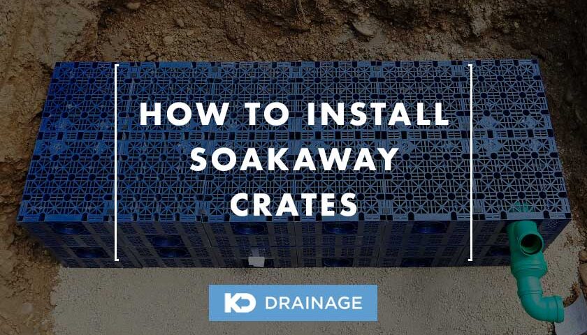 How to Install Soakaway Crates